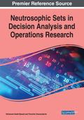 Neutrosophic Sets in Decision Analysis and Operations Research