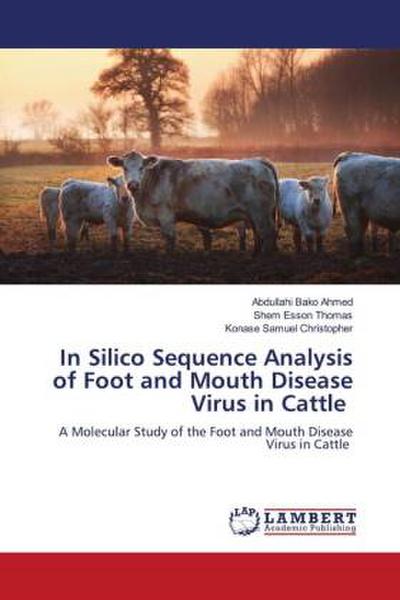 In Silico Sequence Analysis of Foot and Mouth Disease Virus in Cattle