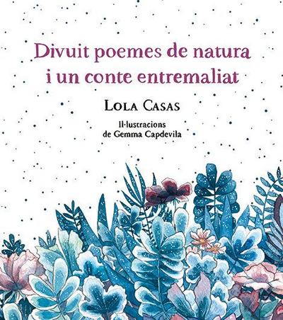 Divuit poemes de natura i un conte entremaliat