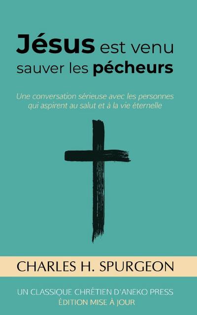 Jésus est venu sauver les pécheurs