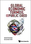 GLOBAL ECONOMIC TURMOIL AND THE PUBLIC GOOD