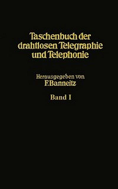 Taschenbuch der drahtlosen Telegraphie und Telephonie