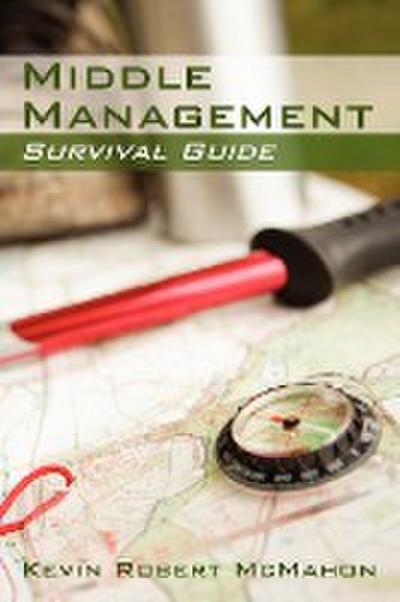 Middle Management Survival Guide