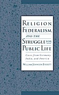 Religion, Federalism, and the Struggle for Public Life