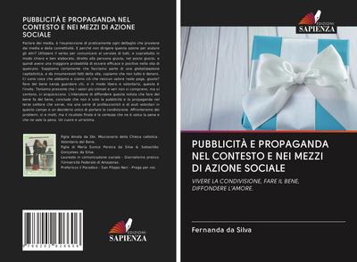 PUBBLICITÀ E PROPAGANDA NEL CONTESTO E NEI MEZZI DI AZIONE SOCIALE