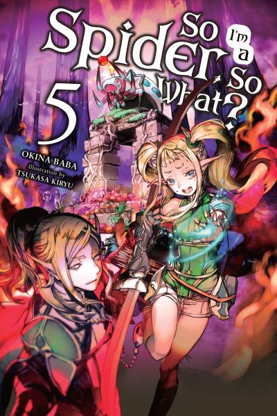 So I’m a Spider, So What?, Vol. 5 (Light Novel)