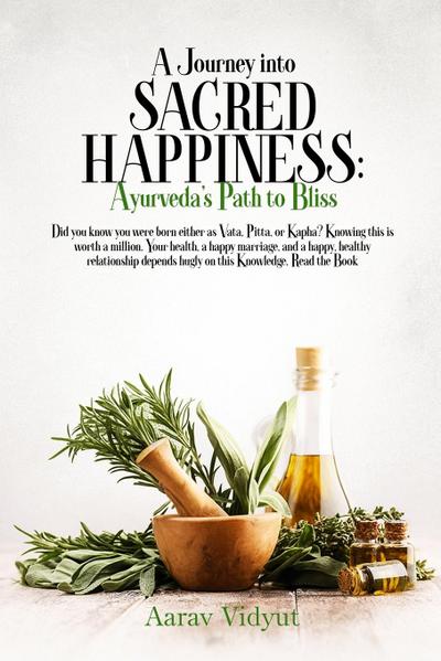 A Journey into Sacred Happiness