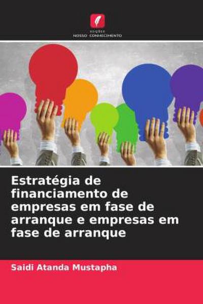 Estratégia de financiamento de empresas em fase de arranque e empresas em fase de arranque