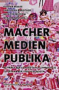 Macher - Medien - Publika