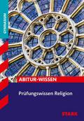 STARK Religion - Abitur-Wissen - Prüfungswissen