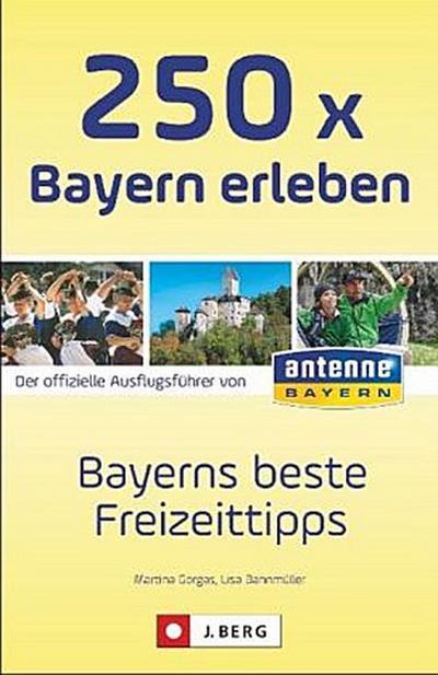 Gorgas, 250 x Bayern erleben