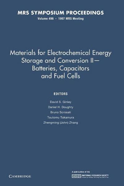 Materials for Electrochemical Energy Storage and Conversion II Batteries, Capacitors and Fuel Cells