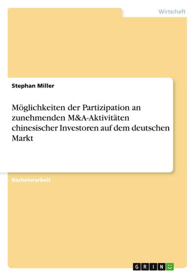 Möglichkeiten der Partizipation an zunehmenden M&A-Aktivitäten chinesischer Investoren auf dem deutschen Markt