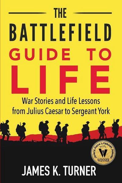 The Battlefield Guide to Life