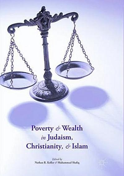 Poverty and Wealth in Judaism, Christianity, and Islam