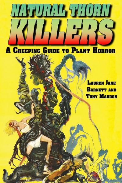 Natural Thorn Killers: A Creeping Guide to Plant Horror