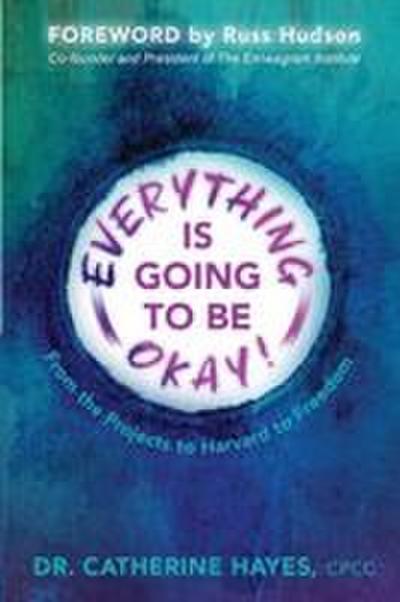 Everything Is Going to Be Okay!