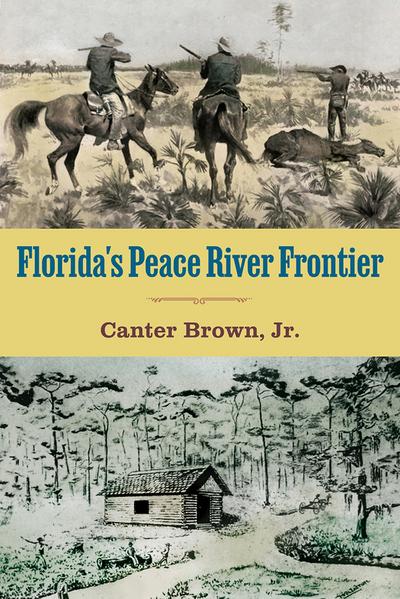 Florida’s Peace River Frontier