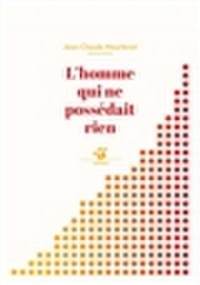 L’homme qui ne possédait rien