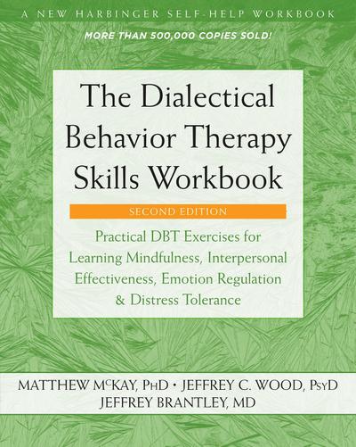Dialectical Behavior Therapy Skills Workbook