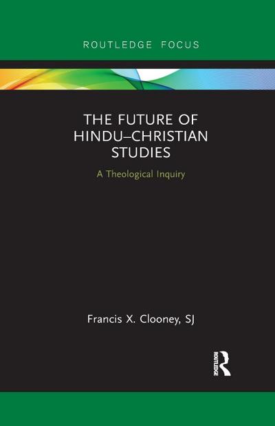 The Future of Hindu¿Christian Studies