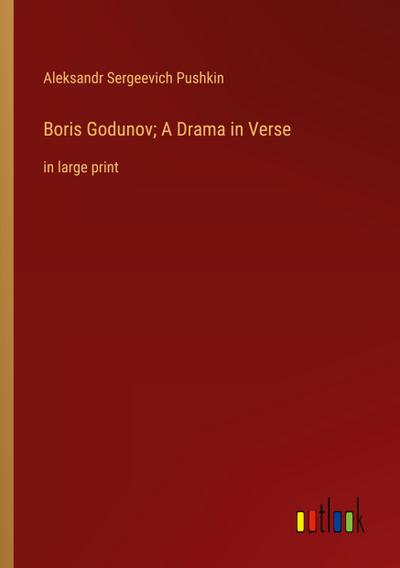 Boris Godunov; A Drama in Verse