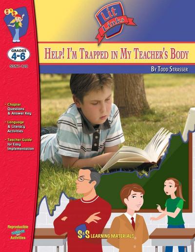 Help I’m Trapped in My Teacher’s Body Novel Study Grades 4-6 A novel by Todd Strasser.