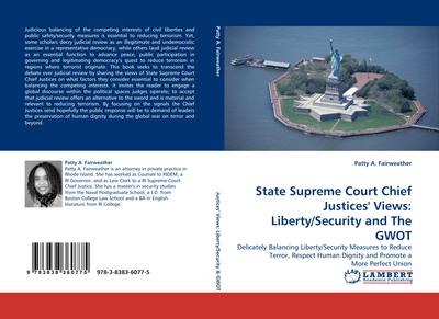 State Supreme Court Chief Justices’’ Views: Liberty/Security and The GWOT