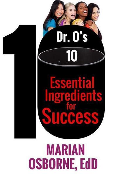 Dr. O’s 10 Essential Ingredients for Success