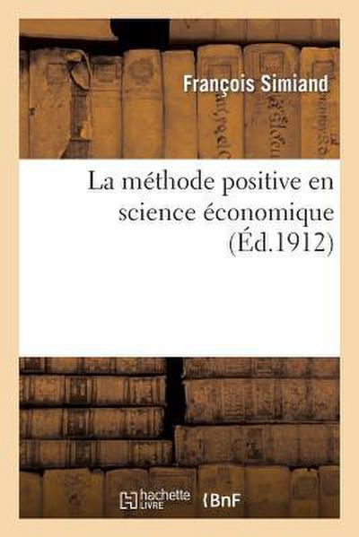 La Méthode Positive En Science Économique