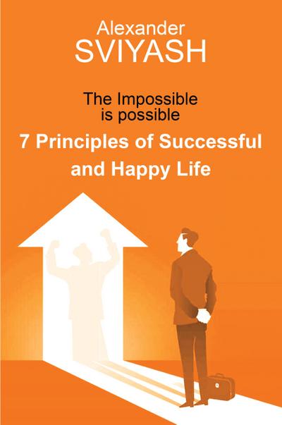 7 Principles of Successful and Happy Life