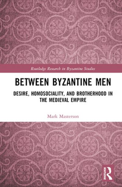 Between Byzantine Men