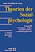 Theorien der Sozialpsychologie, Bd.3, Motivation und Informationsverarbeitung