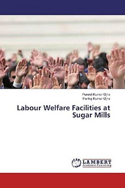 Labour Welfare Facilities at Sugar Mills