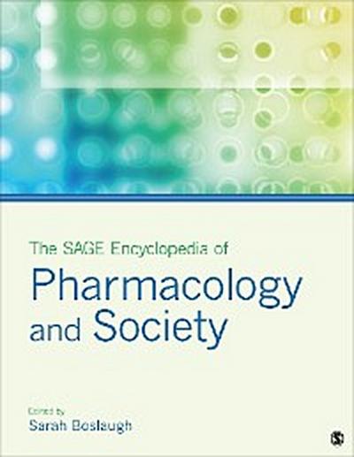 The SAGE Encyclopedia of Pharmacology and Society