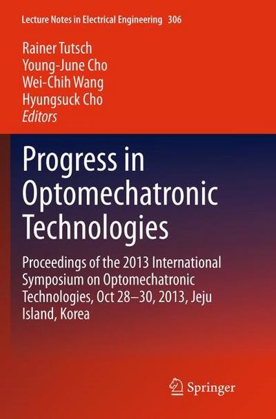 Progress in Optomechatronic Technologies