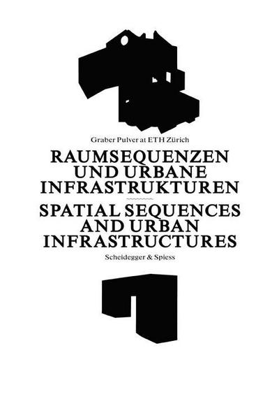 Graber, M: Raumsequenzen und Urbane Infrastrukturen