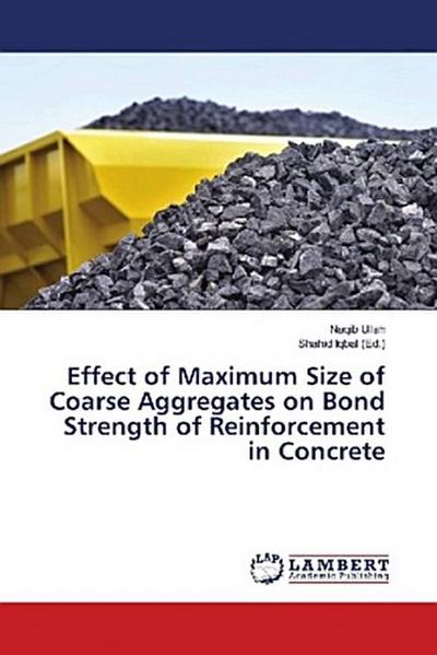 Effect of Maximum Size of Coarse Aggregates on Bond Strength of Reinforcement in Concrete