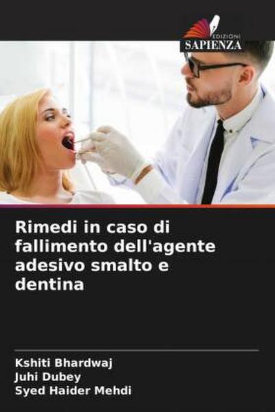 Rimedi in caso di fallimento dell’agente adesivo smalto e dentina