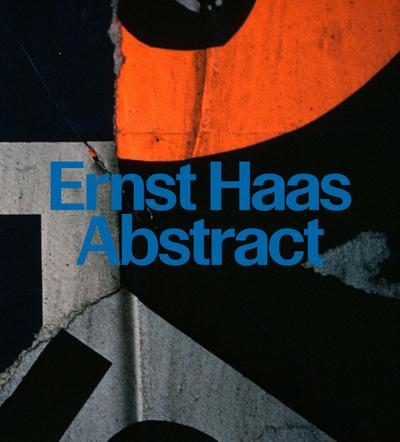 Ernst Haas: Abstract