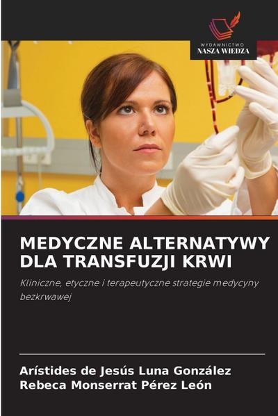 MEDYCZNE ALTERNATYWY DLA TRANSFUZJI KRWI
