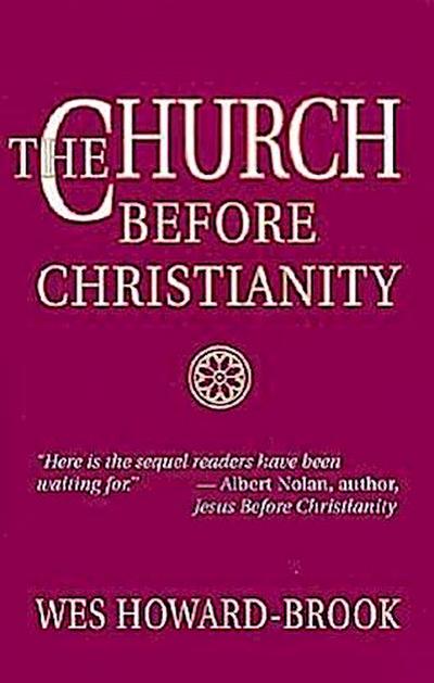 The Church Before Christianity