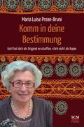 Komm in deine Bestimmung