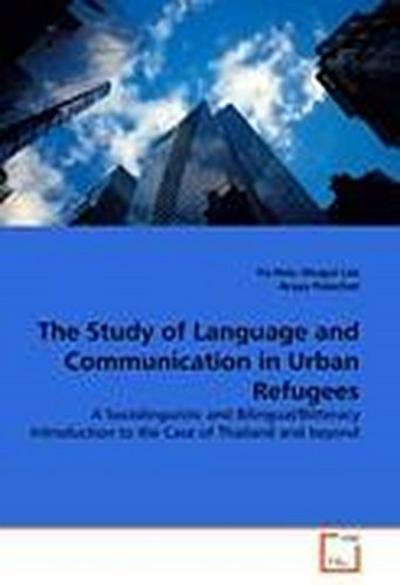 The Study of Language and Communication in Urban Refugees