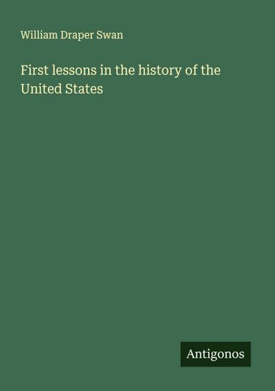 First lessons in the history of the United States