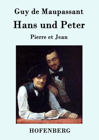 Hans und Peter: Pierre et Jean