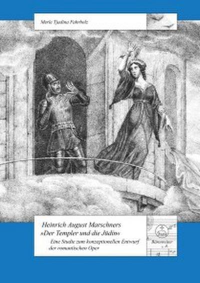 Heinrich August Marschners ’Der Templer und die Jüdin’
