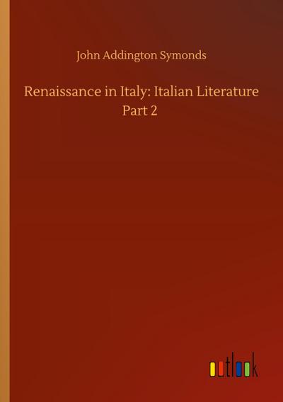 Renaissance in Italy: Italian Literature Part 2