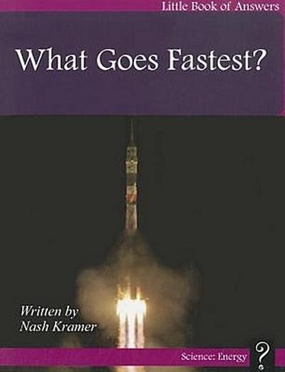 What Goes Fastest?