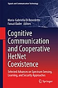 Cognitive Communication and Cooperative HetNet Coexistence